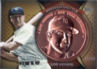 2013 Topps Proven Mettle Coins Copper #PMC-LG Lou Gehrig 