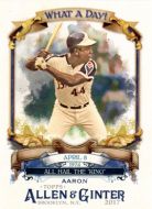 2017 Topps Allen & Ginter What a Day #WAD-3 Hank Aaron
