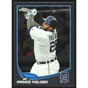 2013 Topps Chrome #184 Prince Fielder
